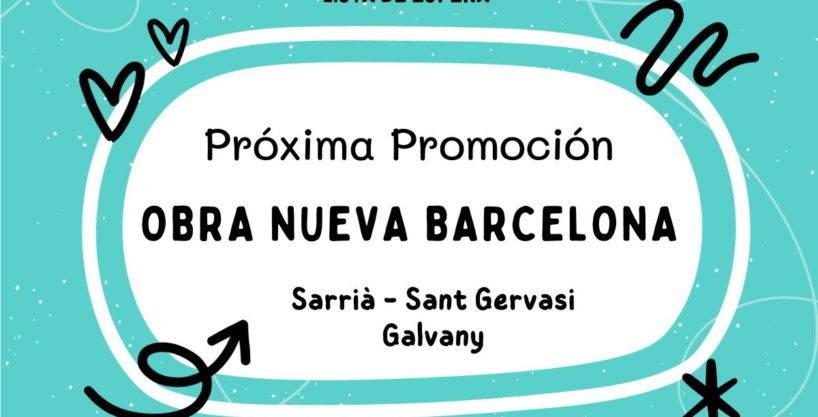 Próxima Promoción Obra Nueva Barcelona Sarria Sant Gervasi Galvany